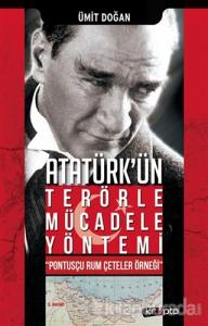 Atatürk'ün Terörle Mücadele Yöntemi