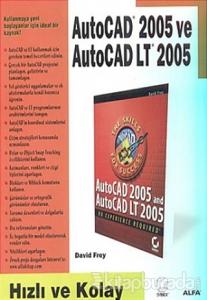 AutoCAD 2005 ve AutoCAD LT 2005 Hızlı ve Kolay
