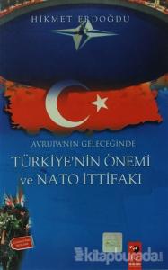 Avrupa'nın Geleceğinde Türkiye'nin Önemi Ve Nato İttifakı