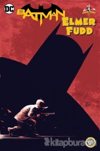 Batman: Elmer Fudd