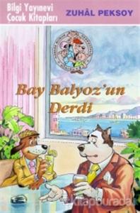 Bay Balyoz'un Derdi Hassas Burun Dedektiflik Bürosu 3. Kitap