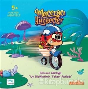 Biba'nın Günlüğü "Uy Bisikletimin Tekeri Patladı" - Maceracı Yüzgeçler (Ciltli)