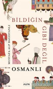 Bildiğin Gibi Değil - Osmanlı
