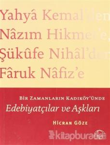 Bir Zamanların Kadıköy'ünde Edebiyatçılar ve Aşkları