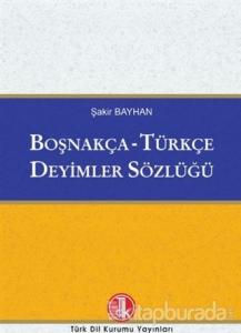 Boşnakça - Türkçe Deyimler Sözlüğü