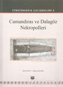 Camandıras ve Dalagöz Nekropolleri - Stratonikeia Çalışmaları 6 (Ciltli)