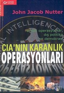 CIA'nın Karanlık Operasyonları Örtülü Operasyonlar, Dış Politika ve Demokrasi