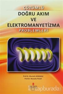 Çözümlü Doğru Akım ve Elektromanyetizma Problemleri