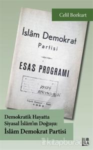 Demokratik Hayatta Siyasal İslam'ın Doğuşu: İslam Demokrat Partisi