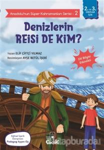 Denizlerin Reisi De Kim? - Anadolu'nun Süper Kahramanları Serisi 2