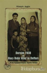 Dersim 1938 ve Hacı Hıdır Ataç'ın Defteri
