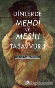Dinlerde Mehdi ve Mesih Tasavvuru