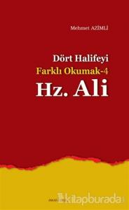 Dört Halife'yi Farklı Okumak 4 : Hz. Ali