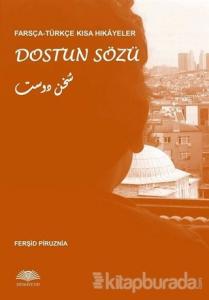 Dostun Sözü - Farsça-Türkçe Kısa Hikayeler