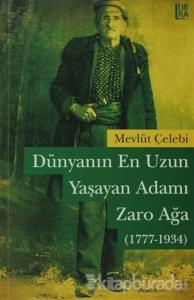 Dünyanın En Uzun Yaşayan Adamı: Zaro  Ağa (1777-1934)