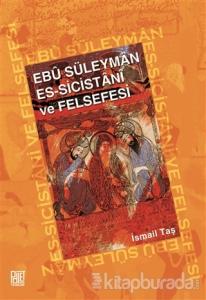 Ebu Süleyman Es - Sicistani ve Felsefesi