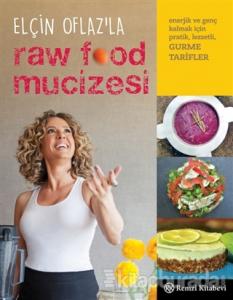 Elçin Oflaz'la Raw Food Mucizesi