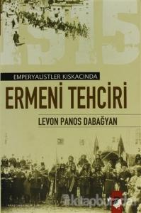 Emperyalist Kıskacında Ermeni Tehciri (Türk Ermenileri)