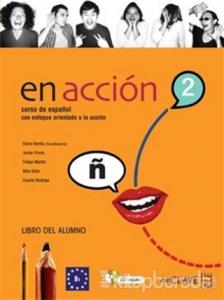 En Accion 2 Libro del Alumno (Ders Kitabı +Audio Descargable) İspanyolca Orta Seviye