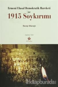 Ermeni Ulusal Demokratik Hareketi ve 1915 Soykırımı