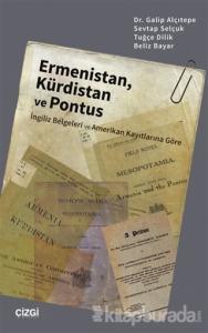 Ermenistan, Kürdistan ve Pontus (İngiliz Belgeleri ve Amerikan Kayıtlarına Göre)