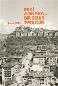 Eski Ankara'da Bir Şehir Tipolojisi