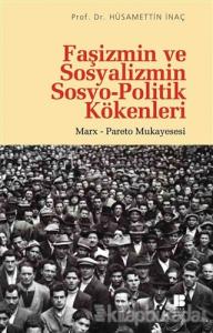 Faşizmin ve Sosyalizmin Sosyo-Politik Kökenleri