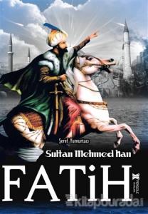 Fatih Sultan Mehmed Han