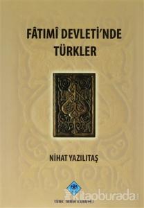 Fatımi Devleti'nde Türkler (Ciltli)