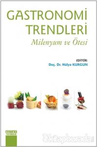 Gastronomi Trendleri - Milenyum ve Ötesi