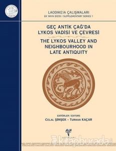 Geç Antik Çağ'da Lykos Vadisi ve Çevresi (Ciltli)