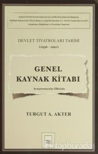 Genel Kaynak Kitabı: Devlet Tiyatroları Tarihi (1936-1991)