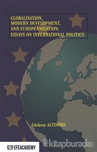 Globalisation, Modern Development and Europeanisation: Essays on International Politics