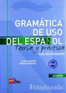 Gramatica De Uso Del Espanol B1-B2