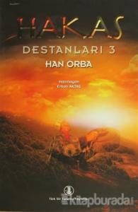 Hakas Destanları 3 - Han Orba