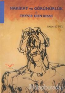 Hakikat ve Görünürlük - Tayyar Eren Resmi