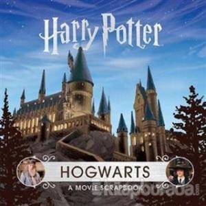 Harry Potter - Hogwarts: A Movie Scrapbook (Ciltli)