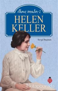 Helen Keller - İlham Verenler-2