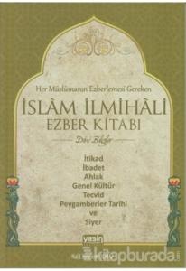 Her Müslümanın Ezberlemesi Gereken İslam İlmihali Ezber Kitabı