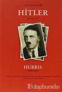 Hitler Birinci Cilt Hubris 1889-1936 (Ciltli)