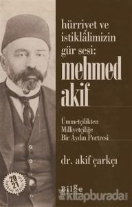 Hürriyet ve İstiklalimizin Gür Sesi: Mehmed Akif