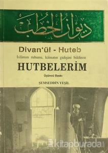 Hutbelerim - Divan'ül Huteb