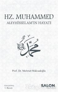 Hz. Muhammed Aleyhisselam'ın Hayatı