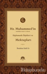Hz. Muhammed'in (S.A.V) Diplomatik İlişkileri ve Mektupları