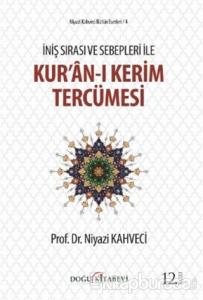 İniş Sırası ve Sebepleri ile Kur'an-ı Kerim Tercümesi (Ciltli)