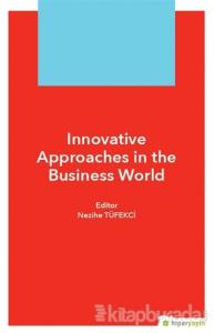 Innovative Approaches in The Business World