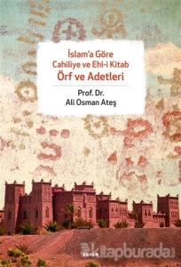 İslam'a Göre Cahiliye ve Ehl-i Kitab Örf ve Adetleri