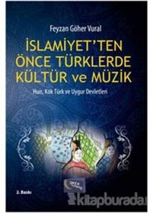 İslamiyet'ten Önce Türklerde Kültür ve Müzik