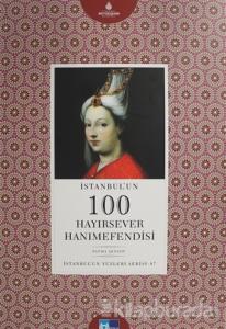 İstanbul'un 100 Hayırsever Hanımefendisi