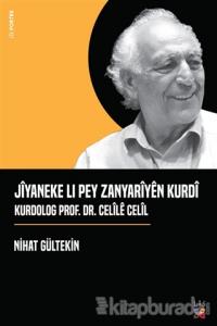 Jiyaneke Lı Pey Zanyariyen Kurdi Kurdolog Prof. Dr. Celile Celil